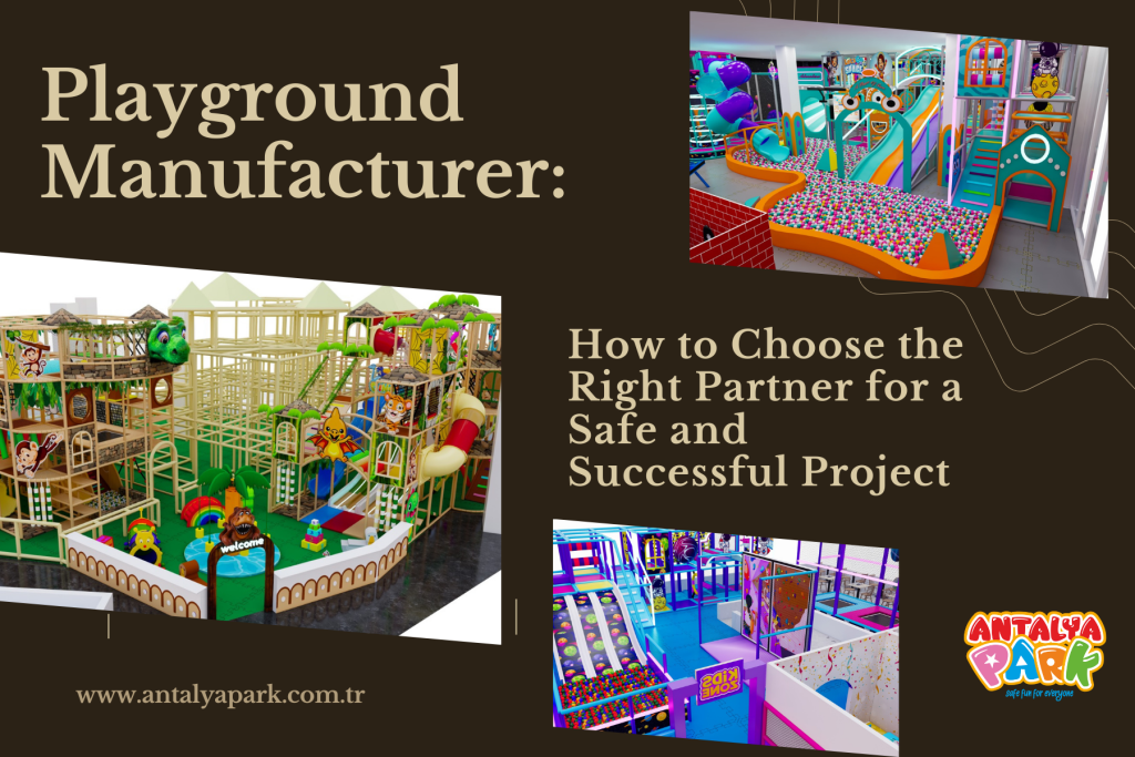 Playground Manufacturer Antalya Park's custom designs for playground business